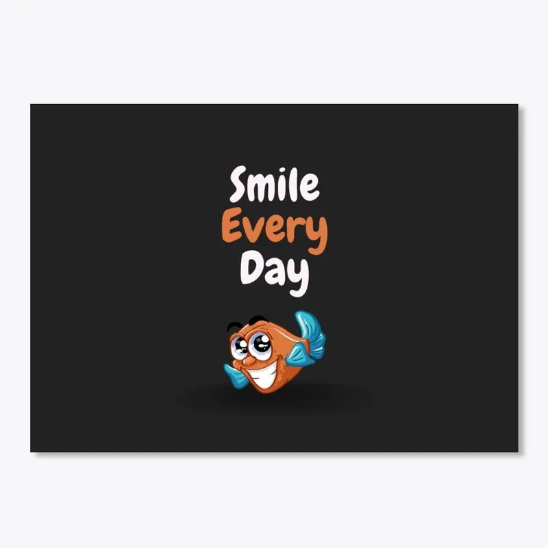 T-Shirt Smile Every Day