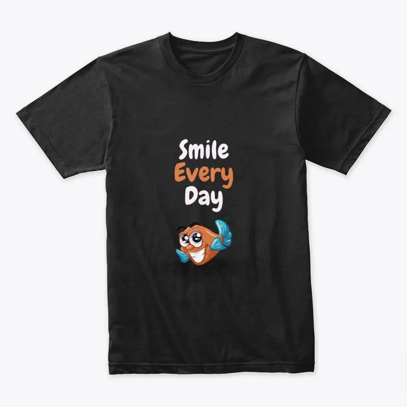 T-Shirt Smile Every Day