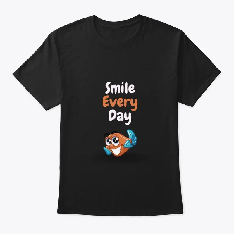 T-Shirt Smile Every Day