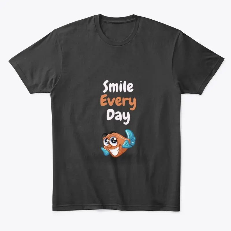 T-Shirt Smile Every Day